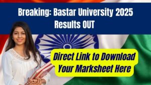 Bastar University 2025 Results OUT
