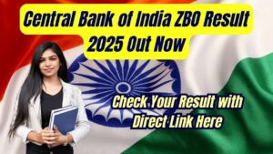 Central Bank of India ZBO Result 2025 Out Now