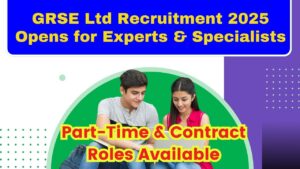 GRSE Ltd Recruitment 2025 Opens for Experts & Specialists