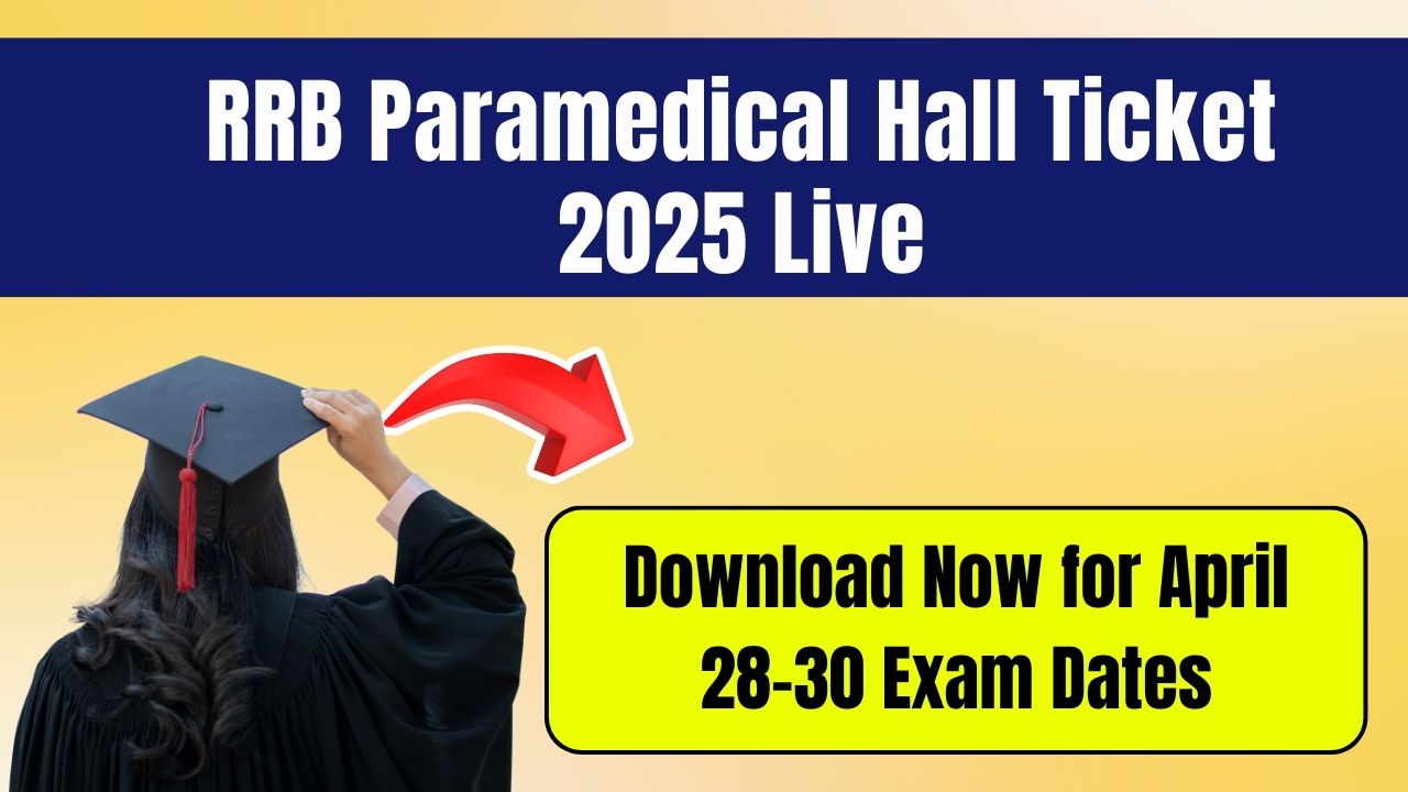 RRB Paramedical Hall Ticket 2025 Live