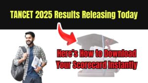 TANCET 2025 Results Releasing Today