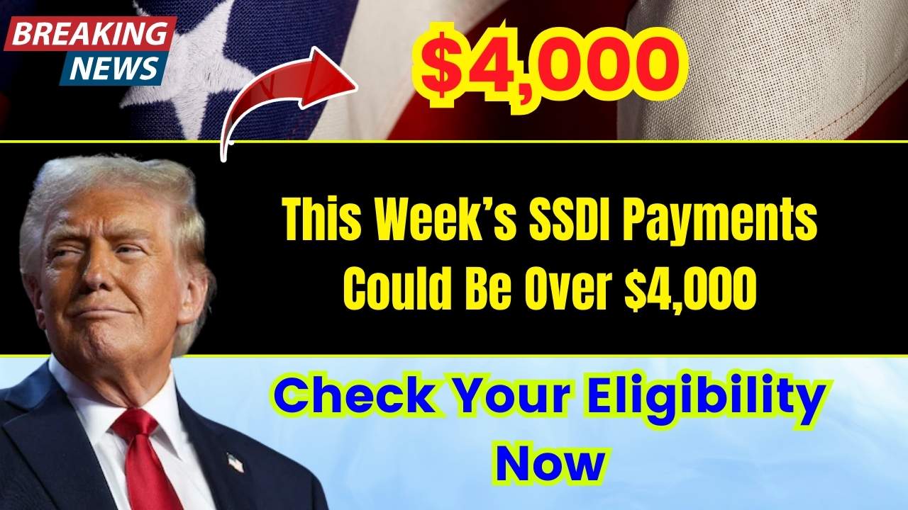 This Week’s SSDI Payments Could Be Over $4,000