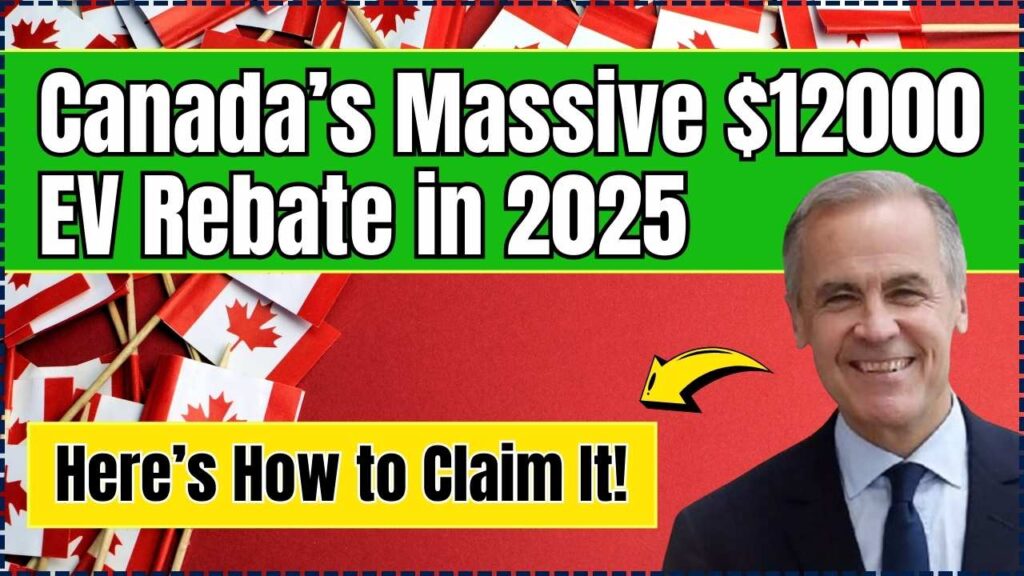 Canada’s Massive $12000 EV Rebate in 2025 – Here’s How to Claim It! 1 $12000 EV Rebate in 2025