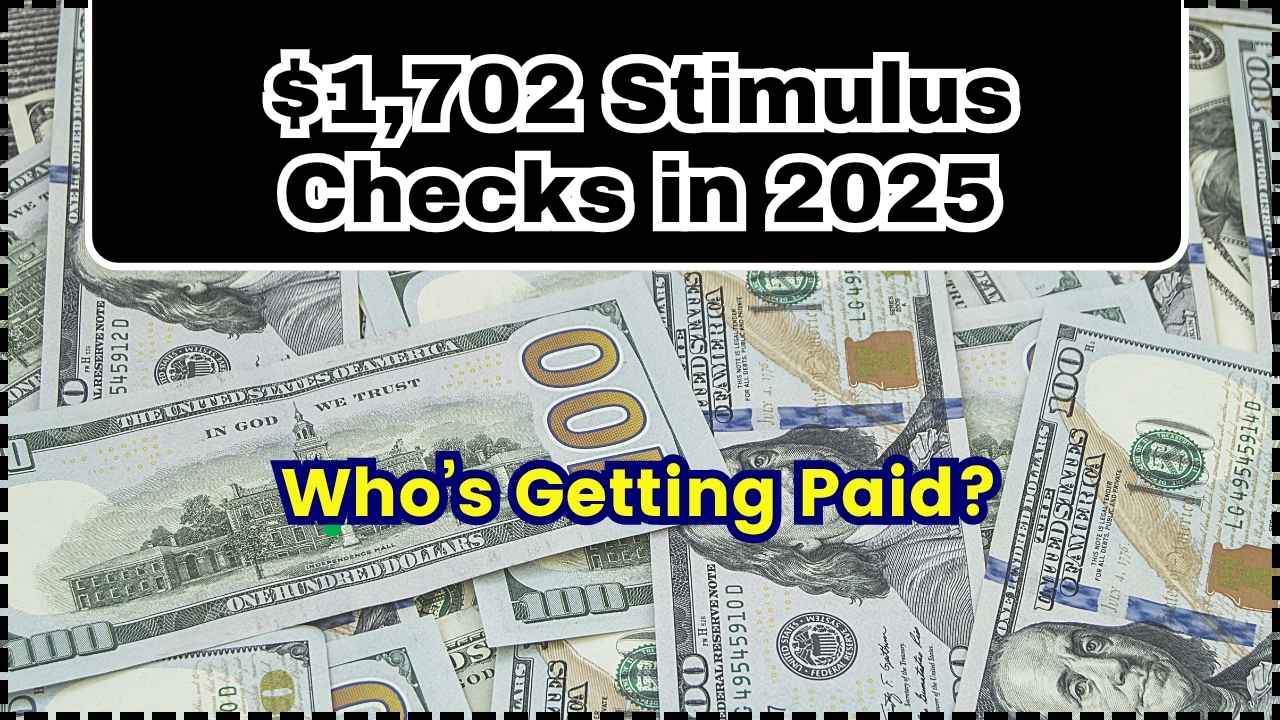 $1,702 Stimulus Checks in 2025