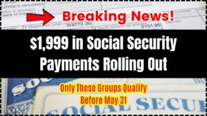 $1,999 in Social Security Payments Rolling Out