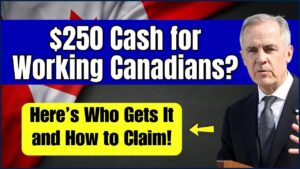 $250 Cash for Working Canadians
