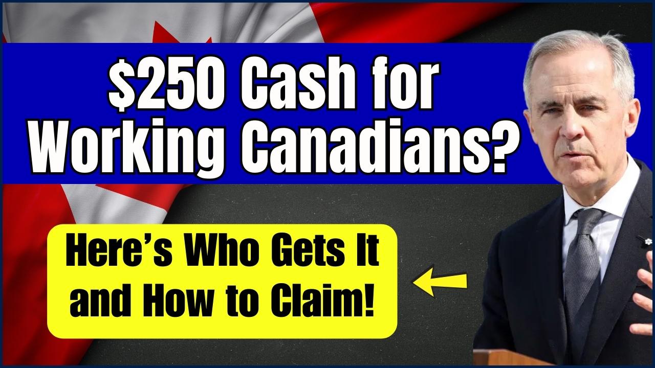 $250 Cash for Working Canadians