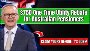 $750 One-Time Utility Rebate for Australian Pensioners