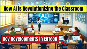AI is Revolutionizing the Classroom