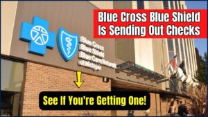 Blue Cross Blue Shield Is Sending Out Checks