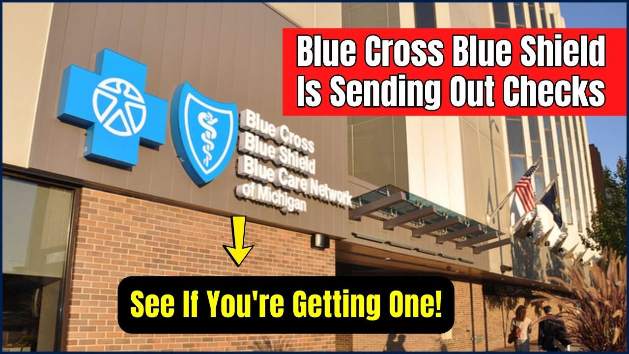 Blue Cross Blue Shield Is Sending Out Checks