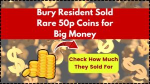 Bury Resident Sold Rare 50p Coins for Big Money