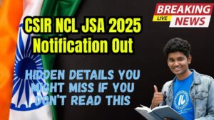 CSIR NCL JSA 2025 Notification Out