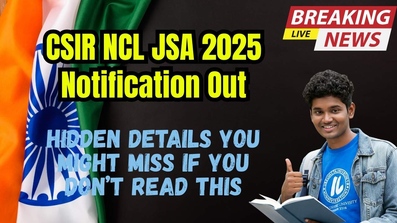 CSIR NCL JSA 2025 Notification Out