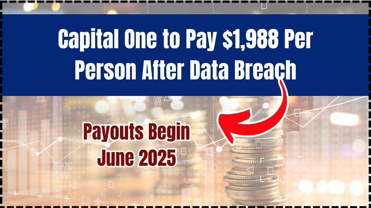 Capital One to Pay $1,988 Per Person After Data Breach