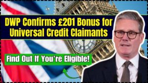 DWP Confirms £201 Bonus for Universal Credit Claimants