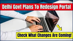 Delhi Govt Plans To Redesign Portal