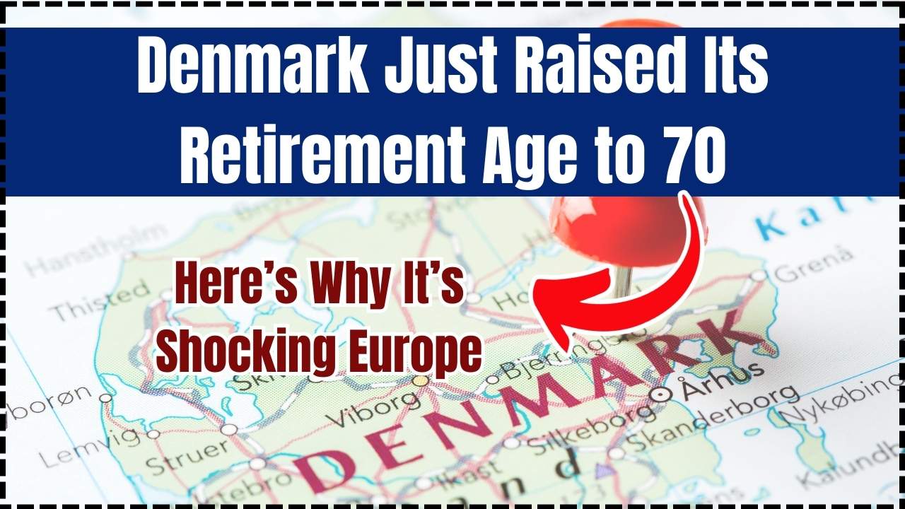 Denmark Just Raised Its Retirement Age to 70