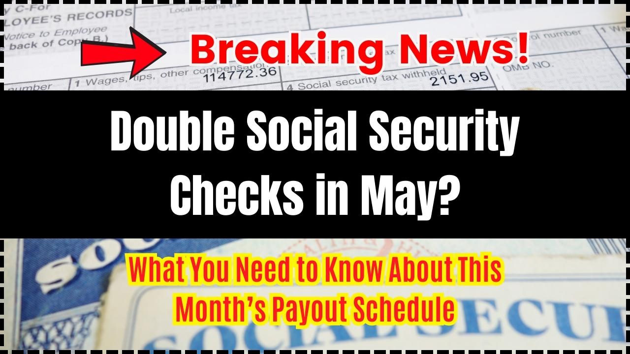 Double Social Security Checks in May