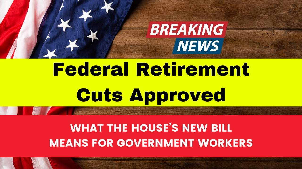 Federal Retirement Cuts Approved