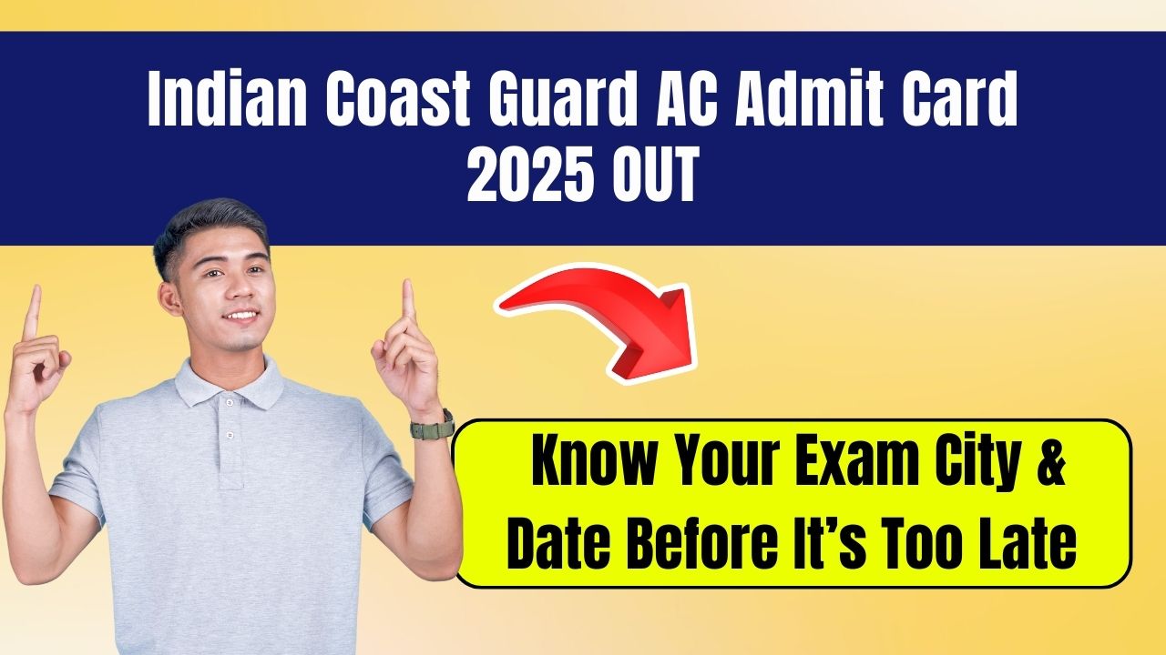 Indian Coast Guard AC Admit Card 2025 OUT
