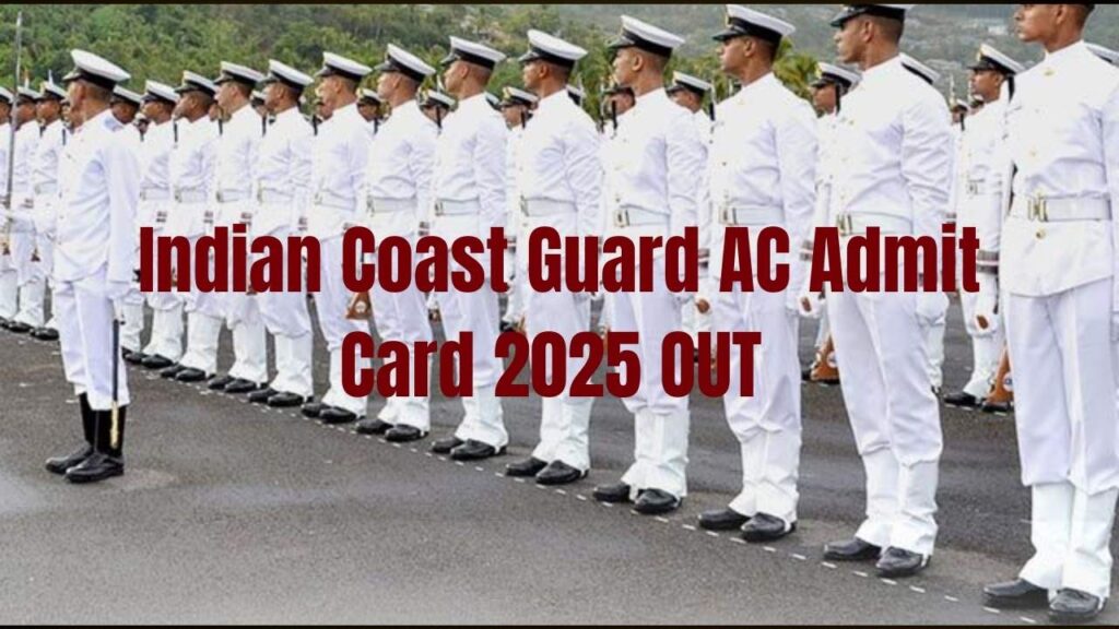 Indian Coast Guard AC Admit Card 2025 OUT – Know Your Exam City & Date Before It’s Too Late 1 Indian Coast Guard AC Admit Card 2025 OUT