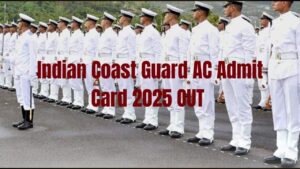Indian Coast Guard AC Admit Card 2025 OUT