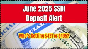June 2025 SSDI Deposit Alert