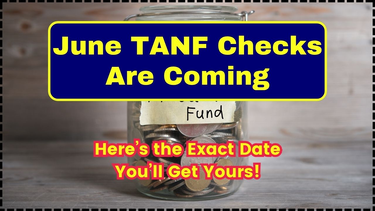 June TANF Checks Are Coming