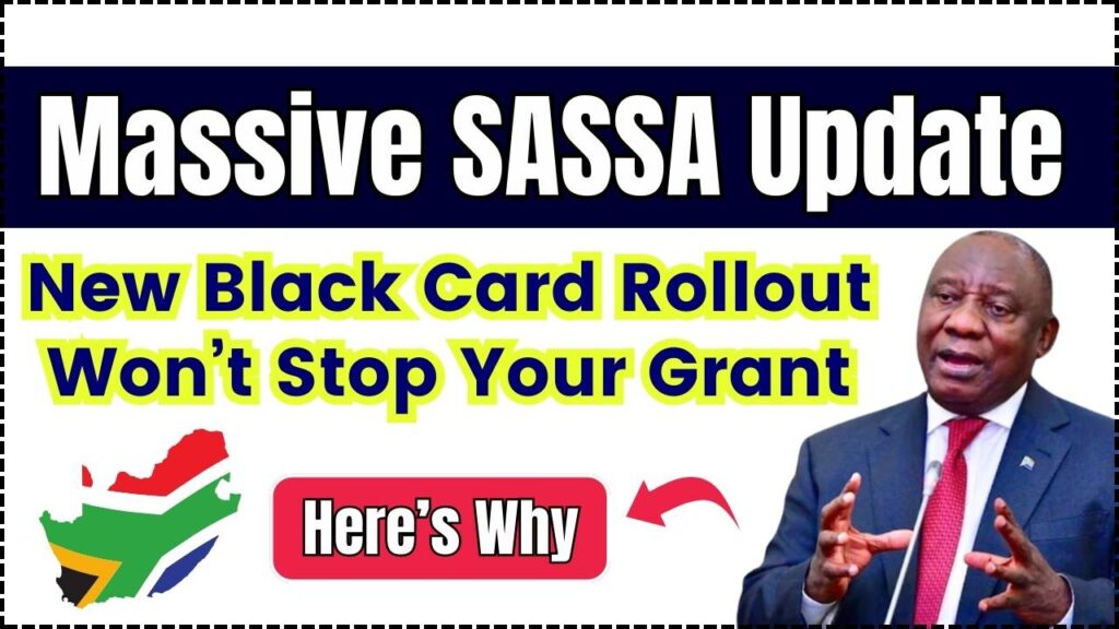 Massive SASSA Update: New Black Card Rollout Won’t Stop Your Grant – Here’s Why 1 Massive SASSA Update