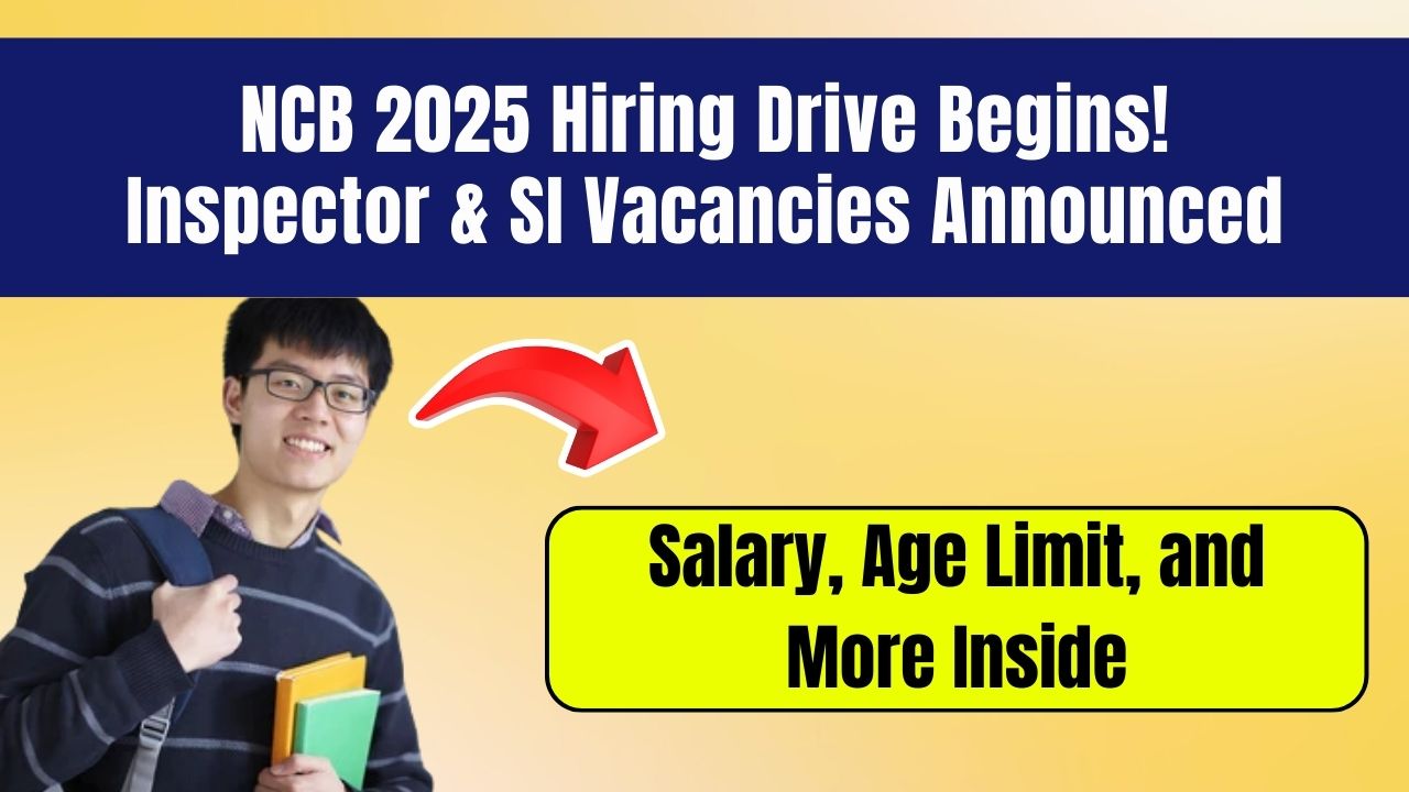 NCB 2025 Hiring Drive Begins