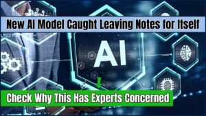New AI Model Caught Leaving Notes for Itself