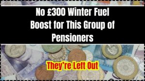 No £300 Winter Fuel Boost for This Group of Pensioners; Despite U-Turn