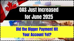 OAS Just Increased for June 2025