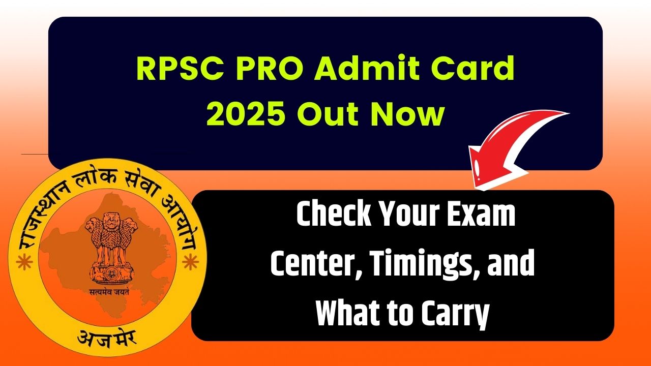 RPSC PRO Admit Card 2025 Out Now