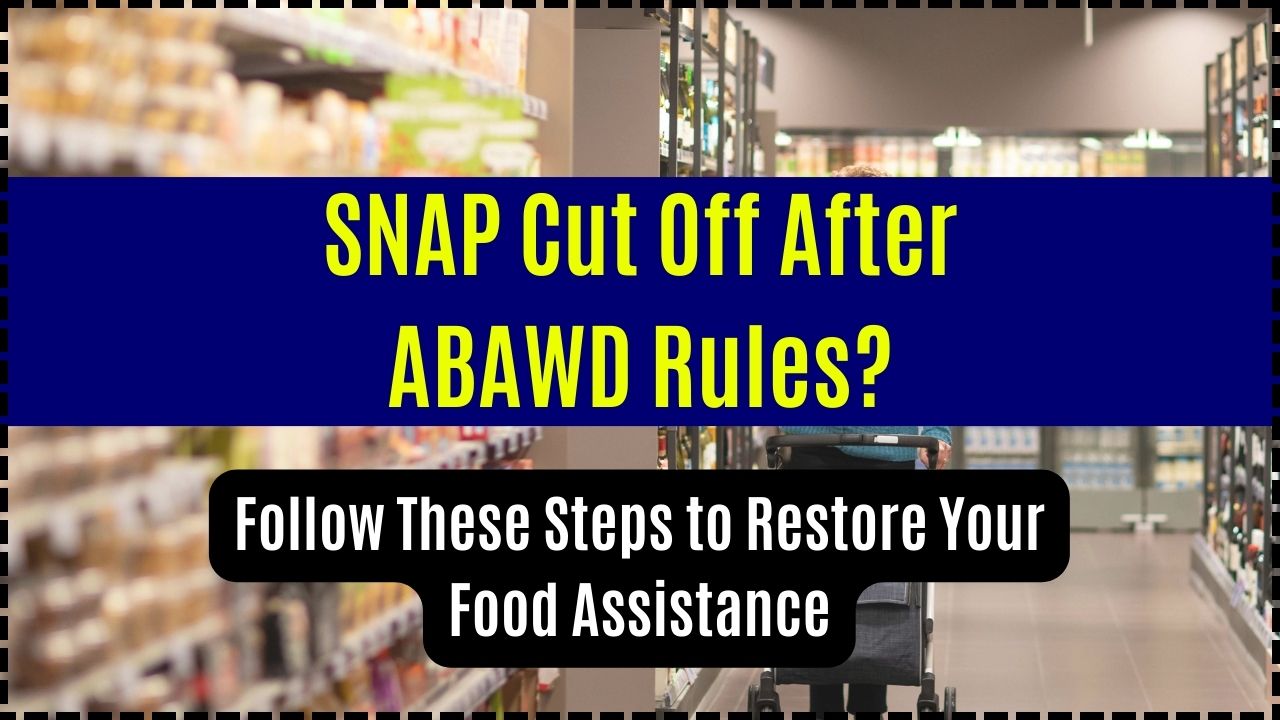 SNAP Cut Off After ABAWD Rules