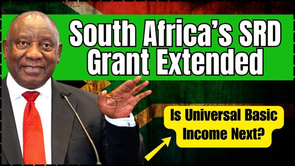 South Africa’s SRD Grant Extended—Is Universal Basic Income Next? 1 SRD Grant Extended