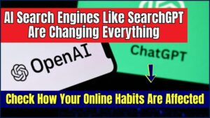 SearchGPT Are Changing Everything
