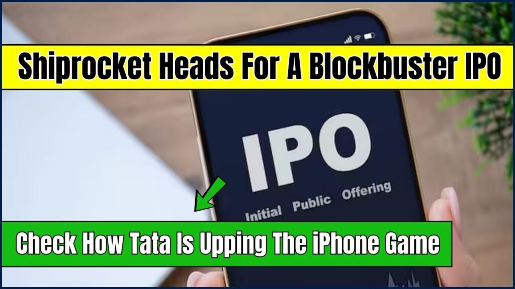 Shiprocket Heads For A Blockbuster IPO – Check How Tata Is Upping The iPhone Game 1 Shiprocket Heads For A Blockbuster IPO