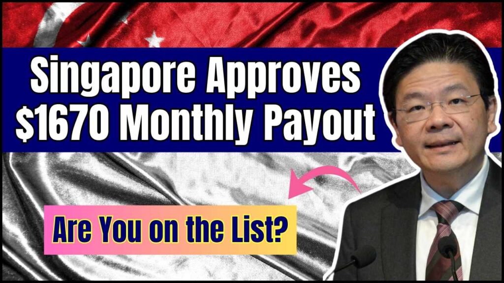 Singapore Approves $1670 Monthly Payout – Are You on the List? 1 Singapore Approves $1670 Monthly Payout