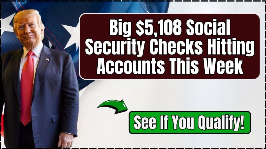 Big $5,108 Social Security Checks Hitting Accounts This Week — See If You Qualify! 1 Social Security Checks Hitting Accounts