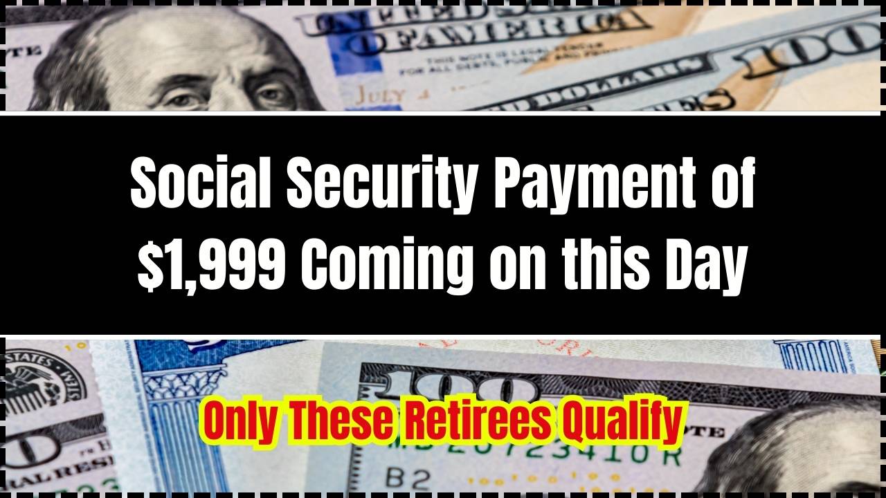 Social Security Payment of $1,999 Coming on this Day