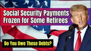 Social Security Payments Frozen for Some Retirees