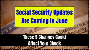 Social Security Updates Are Coming in June 2025