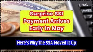 Surprise SSI Payment Arrives Early in May