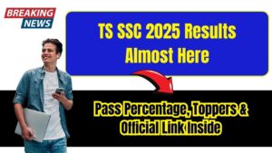 TS SSC 2025 Results Almost Here