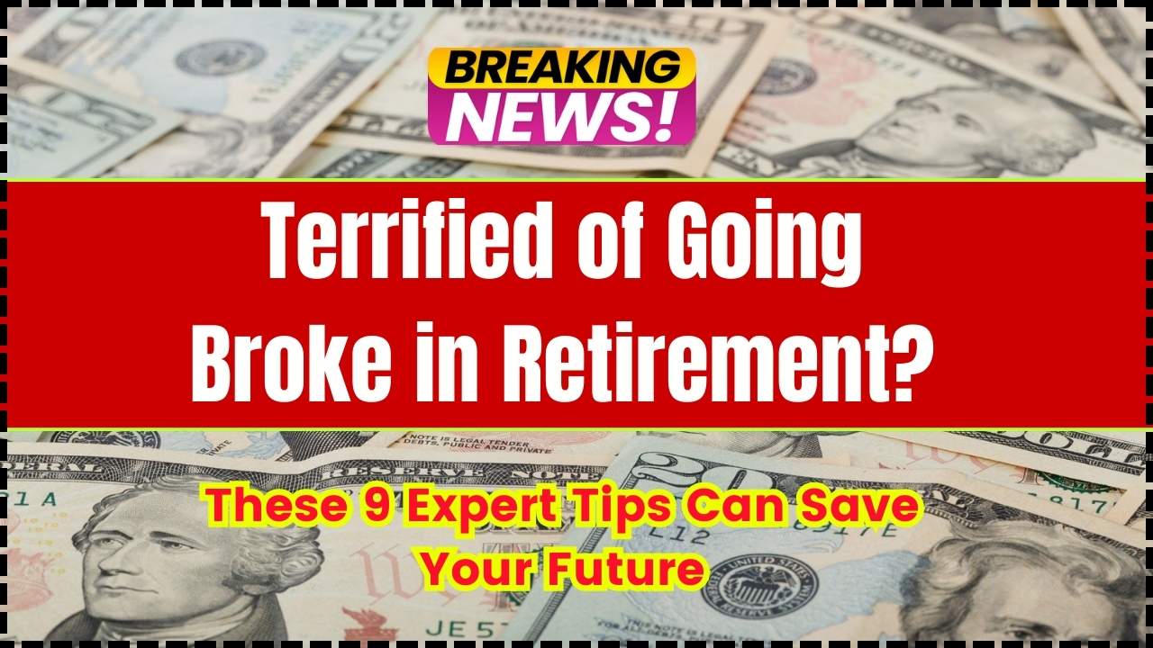 Terrified of Going Broke in Retirement