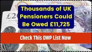 Thousands of UK Pensioners Could Be Owed £11,725