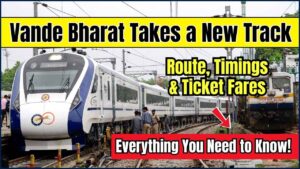 Vande Bharat Takes a New Track