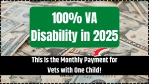 100% VA Disability in 2025